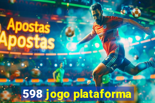 598 jogo plataforma